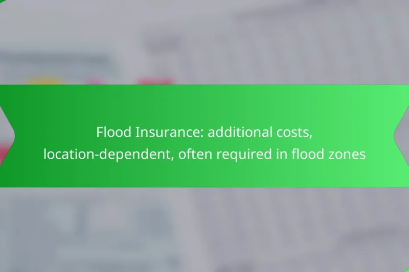 Flood Insurance: additional costs, location-dependent, often required in flood zones